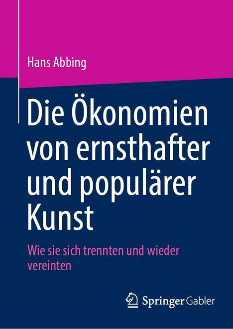 Hans Abbing: Die Ökonomien von ernsthafter und populärer Kunst, Buch