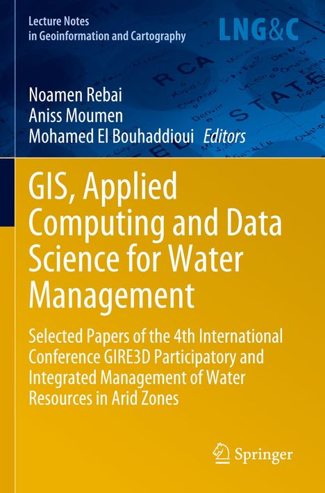 Buchtitel: "GIS, Applied Computing and Data Science for Water Management." Autoren: Noamen Rebai, Aniss Moumen.