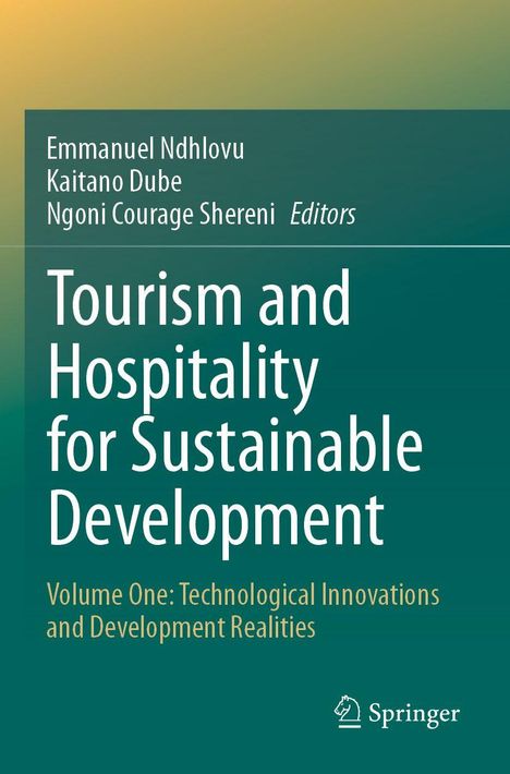 Buchtitel: "Tourism and Hospitality for Sustainable Development". Autoren: Emmanuel Ndhlovu, Kaitano Dube, Ngoni Courage Shereni, Springer.