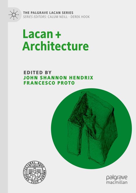Text: "Lacan + Architecture, Edited by John Shannon Hendrix, Francesco Proto." Illustration: Grüne Skizze eines Gebäudes.