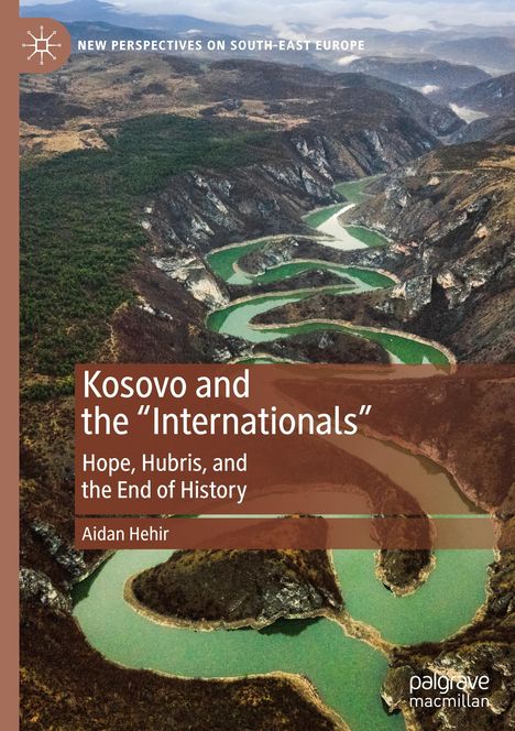 Aidan Hehir: Kosovo and the "Internationals", Buch