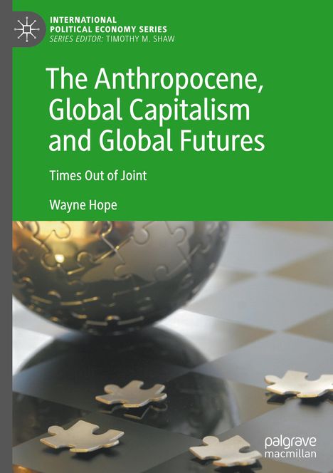 Wayne Hope: The Anthropocene, Global Capitalism and Global Futures, Buch