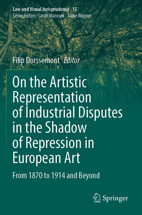 On the Artistic Representation of Industrial Disputes in the Shadow of Repression in European Art, Buch