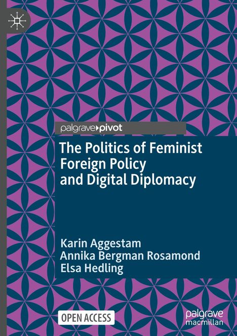 Karin Aggestam: The Politics of Feminist Foreign Policy and Digital Diplomacy, Buch