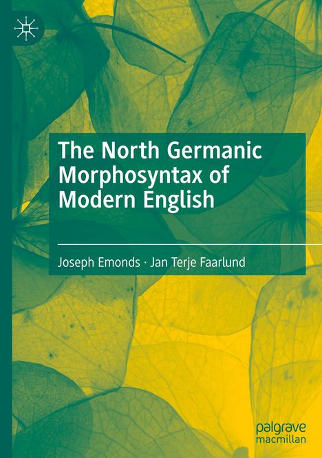 Jan Terje Faarlund: The North Germanic Morphosyntax of Modern English, Buch