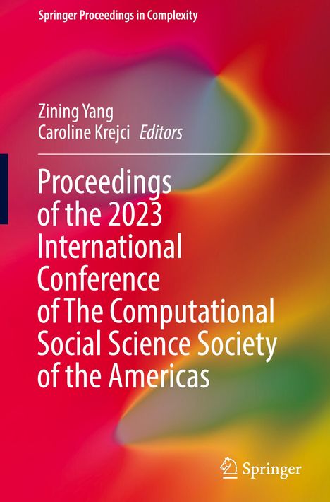 Proceedings of the 2023 International Conference of The Computational Social Science Society of the Americas, Buch