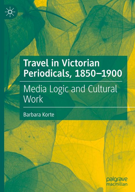 Barbara Korte: Travel in Victorian Periodicals, 1850-1900, Buch