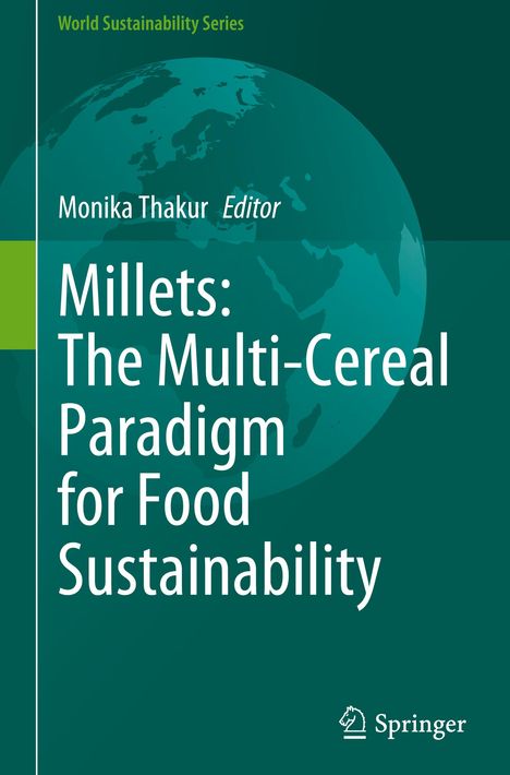 Millets: The Multi-Cereal Paradigm for Food Sustainability, Buch