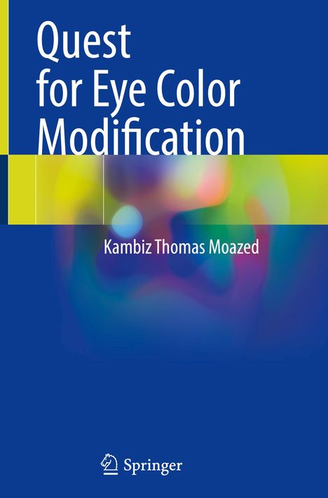 Kambiz Thomas Moazed: Quest for Eye Color Modification, Buch