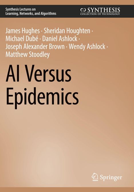 Titel: "AI Versus Epidemics". Autoren: James Hughes, Sheridan Houghten, Michael Dubé, u.a. Beige Hintergrund. Springer-Logo.