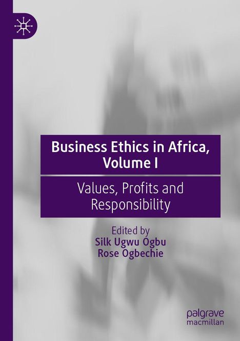 „Business Ethics in Africa, Volume I“; „Values, Profits and Responsibility“. Grauer Hintergrund, lila Akzente.