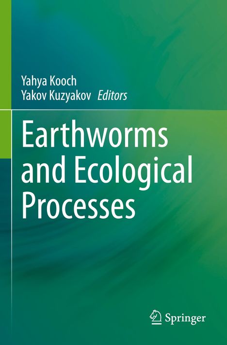 Buchtitel: "Earthworms and Ecological Processes". Herausgeber: Yahya Kooch, Yakov Kuzyakov. Grüner Hintergrund. Springer-Logo.