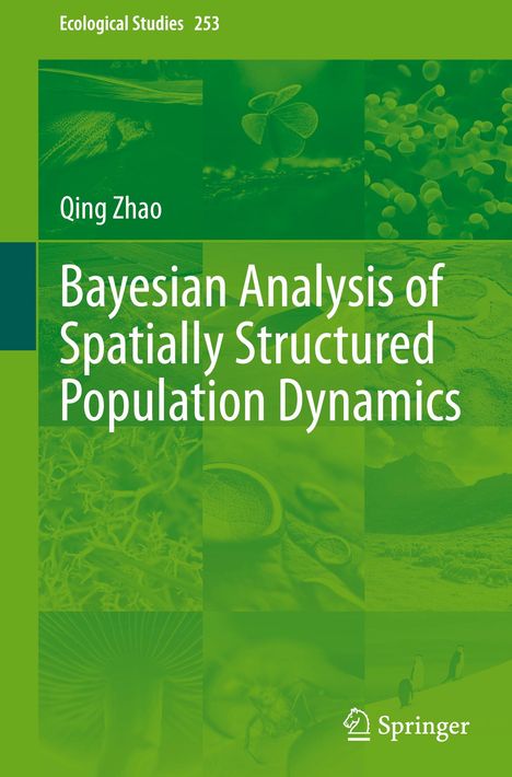 Qing Zhao: Bayesian Analysis of Spatially Structured Population Dynamics, Buch