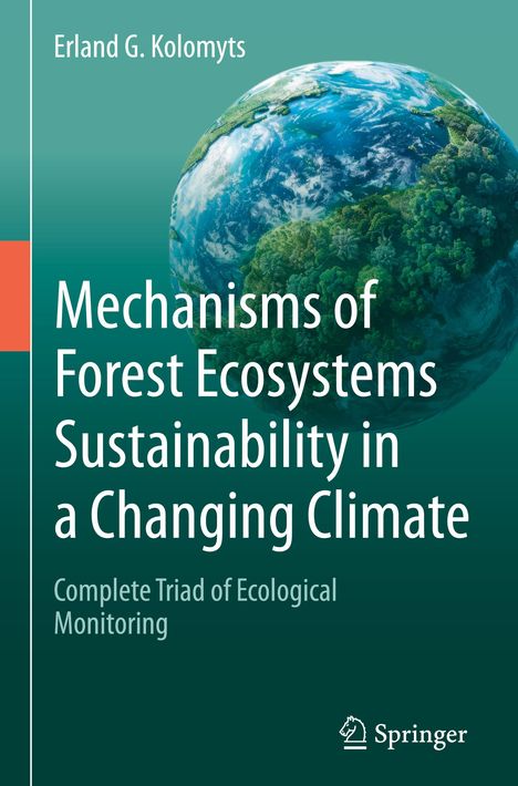 Erland G. Kolomyts: Mechanisms of Forest Ecosystems Sustainability in a Changing Climate, Buch