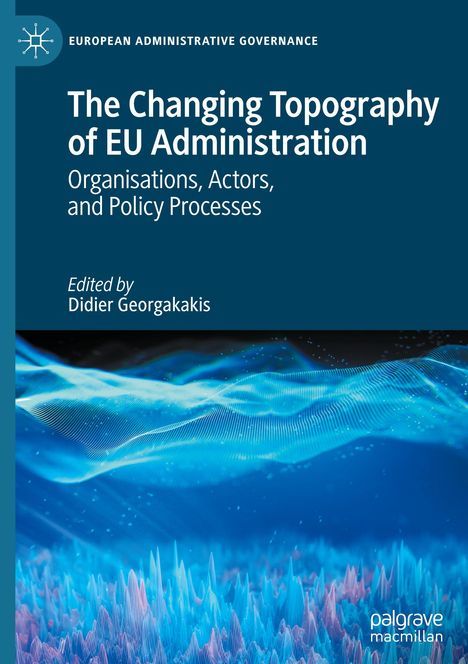 The Changing Topography of EU Administration, Buch