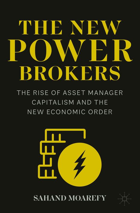 Sahand Moarefy: The New Power Brokers, Buch