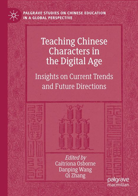„Teaching Chinese Characters in the Digital Age“; rote Hintergrundgrafik mit traditionellen Mustern; Palgrave Macmillan Logo.