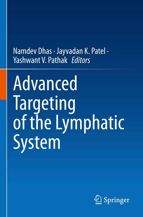 Text: "Advanced Targeting of the Lymphatic System". Blaue Buchcovergestaltung mit Autoren: Namdev Dhas, Jayvadan K. Patel, Yashwant V. Pathak. Springer-Logo.