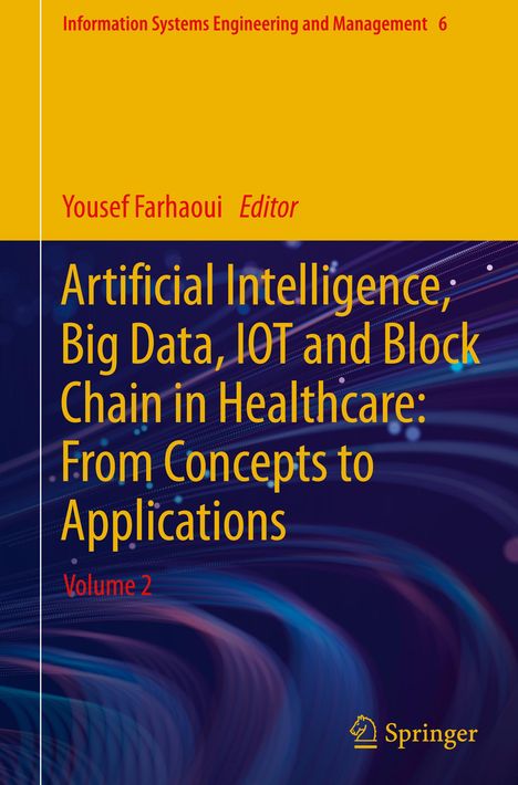 Artificial Intelligence, Big Data, IOT and Block Chain in Healthcare: From Concepts to Applications, Buch