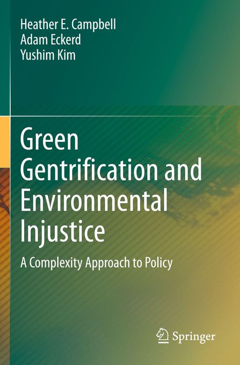 Oben: Heather E. Campbell, Adam Eckerd, Yushim Kim. Titel: Green Gentrification and Environmental Injustice. Unten: Springer-Logo.