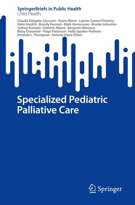 Claudia Delgado-Corcoran: Specialized Pediatric Palliative Care, Buch