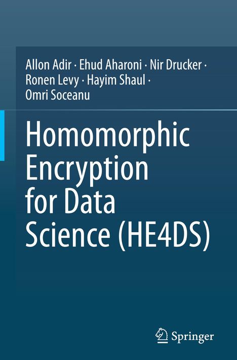 Allon Adir: Homomorphic Encryption for Data Science (HE4DS), Buch