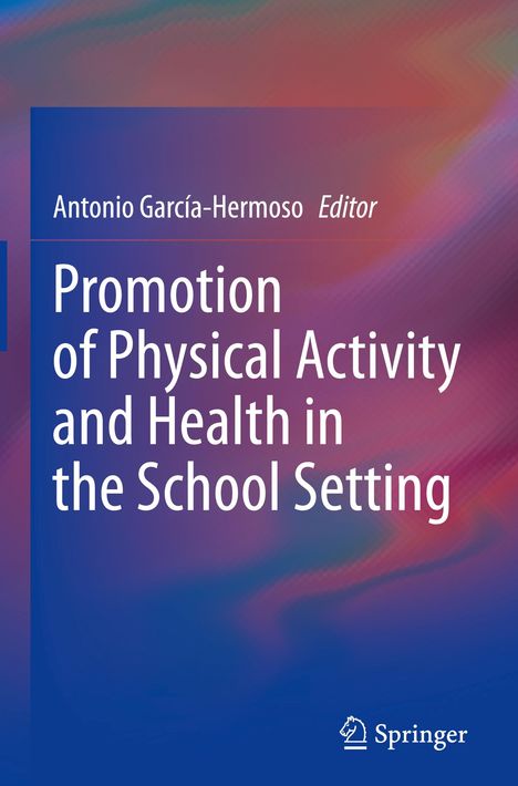 Promotion of Physical Activity and Health in the School Setting, Buch