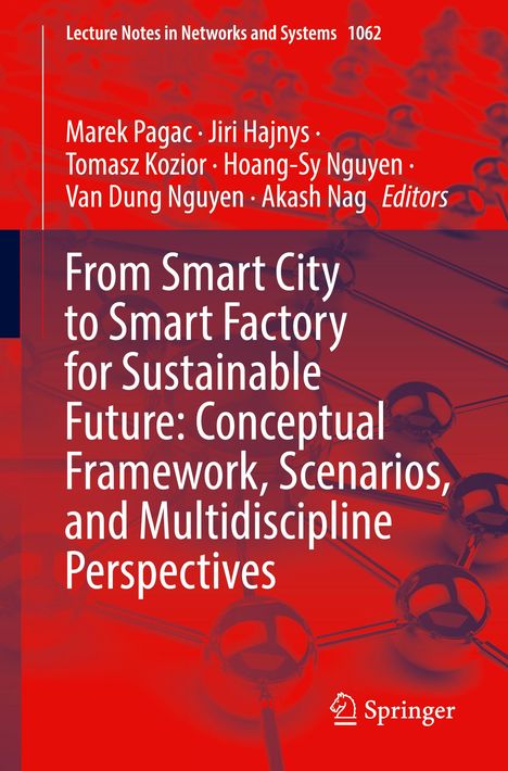 From Smart City to Smart Factory for Sustainable Future: Conceptual Framework, Scenarios, and Multidiscipline Perspectives, Buch