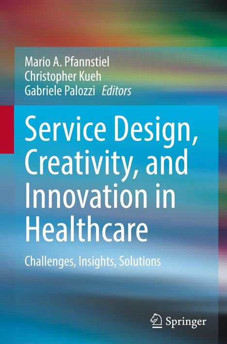 Service Design, Creativity, and Innovation in Healthcare, Buch