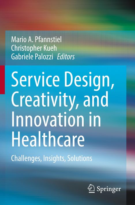 Service Design, Creativity, and Innovation in Healthcare. Oben sind drei Editorennamen. Farbverlauf im Hintergrund.