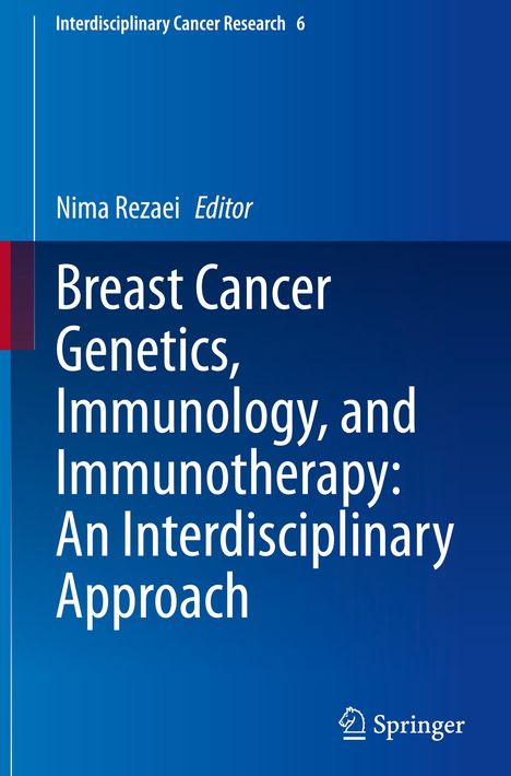 Breast Cancer Genetics, Immunology, and Immunotherapy: An Interdisciplinary Approach, Buch