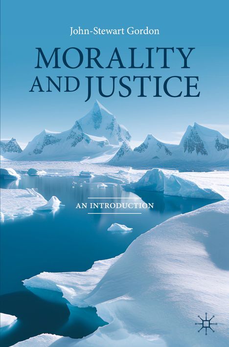 John-Stewart Gordon: Morality and Justice, Buch