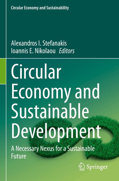 "Circular Economy and Sustainability", Herausgeber: Alexandros I. Stefanakis, Ioannis E. Nikolaou. Grüne Landschaft mit Unendlichkeitssymbol.