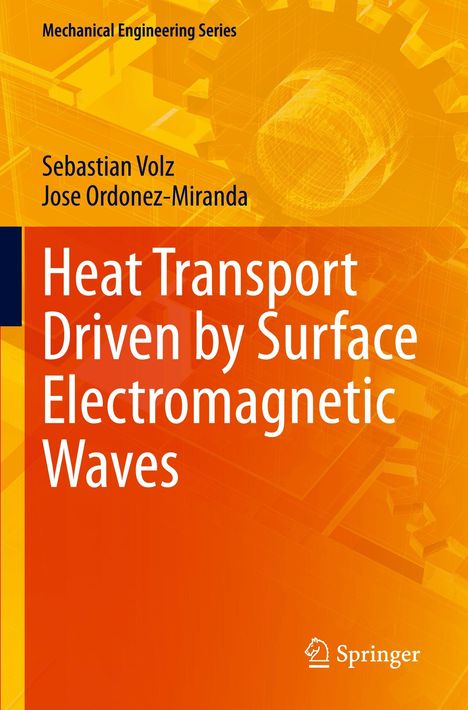 Titel: "Heat Transport Driven by Surface Electromagnetic Waves". Autoren: Sebastian Volz, Jose Ordonez-Miranda. Hintergrund: Orange, technisch.