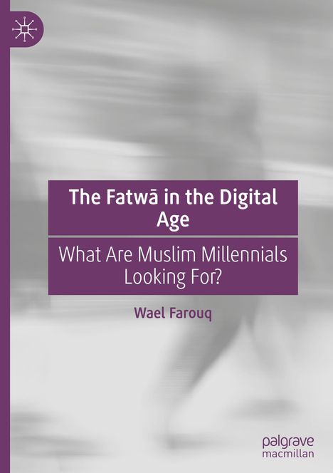 Wael Farouq: The Fatw¿ in the Digital Age, Buch