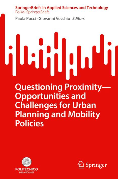 Questioning Proximity - Opportunities and Challenges for Urban Planning and Mobility Policies, Buch