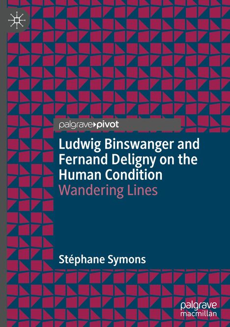 Stéphane Symons: Ludwig Binswanger and Fernand Deligny on the Human Condition, Buch