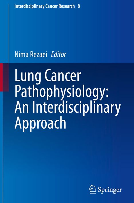 Lung Cancer Pathophysiology: An Interdisciplinary Approach, Buch
