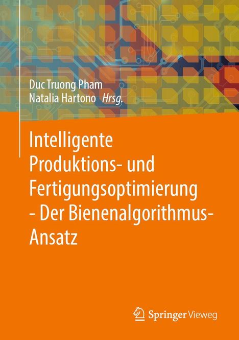 Intelligente Produktions- und Fertigungsoptimierung - Der Bienenalgorithmus-Ansatz, Buch