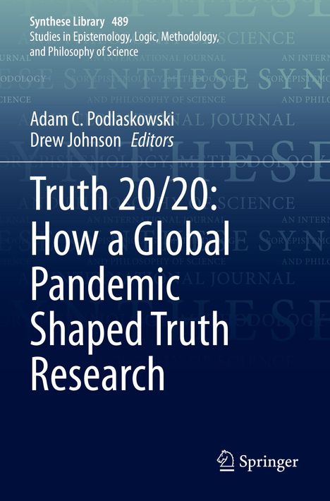 Titel: "Truth 20/20: How a Global Pandemic Shaped Truth Research". Herausgeber: Adam C. Podlaskowski, Drew Johnson. Springer-Logo.