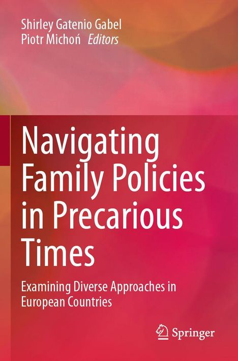 Titel: "Navigating Family Policies in Precarious Times". Autoren: Shirley Gatenio Gabel, Piotr Michoń. Hintergrund: Farbverlauf.