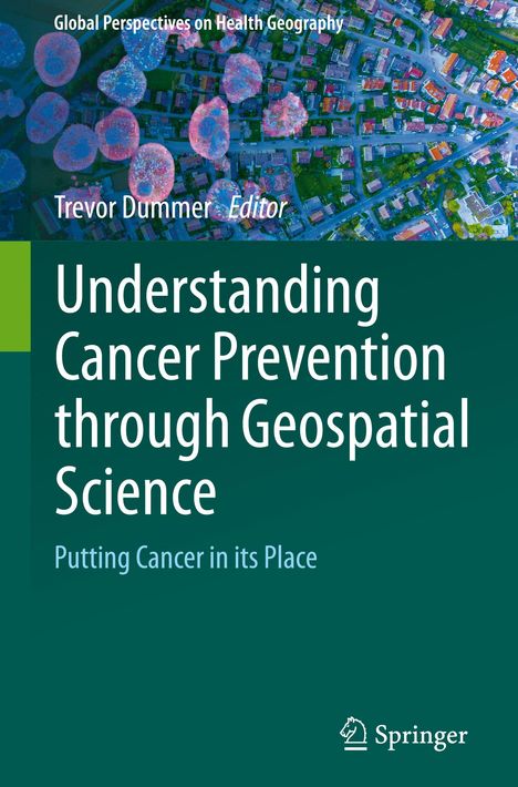 Understanding Cancer Prevention through Geospatial Science, Buch