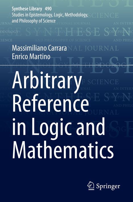 Buchtitel: "Arbitrary Reference in Logic and Mathematics". Autoren: Massimiliano Carrara, Enrico Martino. Springer-Logo.