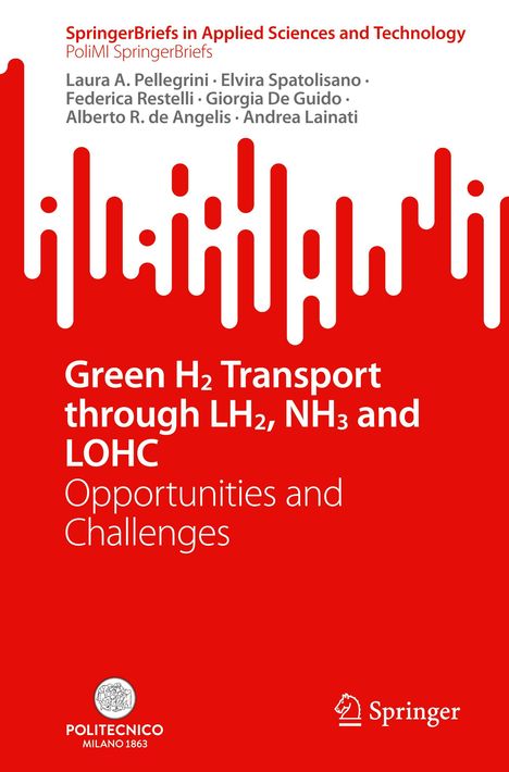 Laura A. Pellegrini: Green H2 Transport through LH2, NH3 and LOHC, Buch