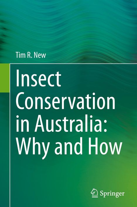 Tim R. New: Insect Conservation in Australia: Why and How, Buch