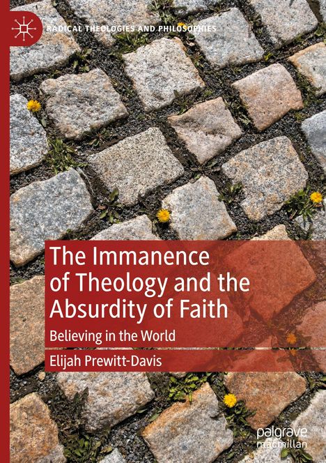 Elijah Prewitt-Davis: The Immanence of Theology and the Absurdity of Faith, Buch