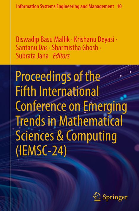 Proceedings of the Fifth International Conference on Emerging Trends in Mathematical Sciences &amp; Computing (IEMSC-24), Buch