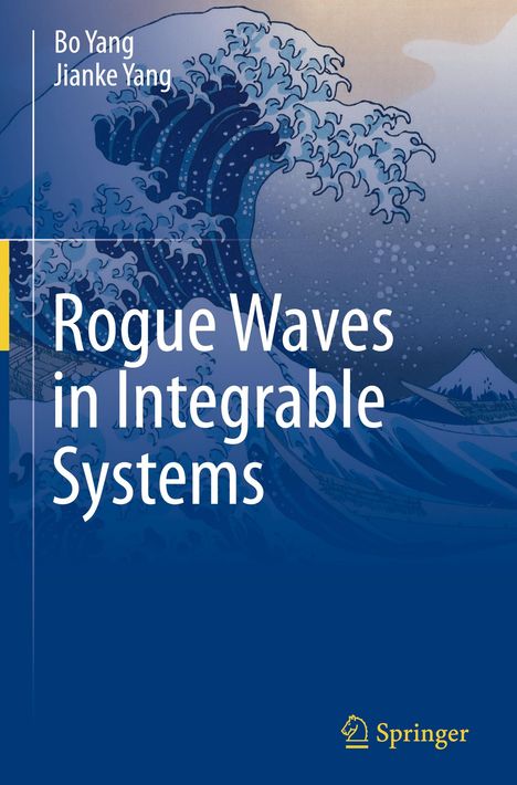 Jianke Yang: Rogue Waves in Integrable Systems, Buch