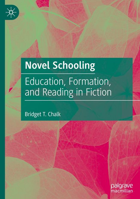 Bridget T. Chalk: Novel Schooling, Buch