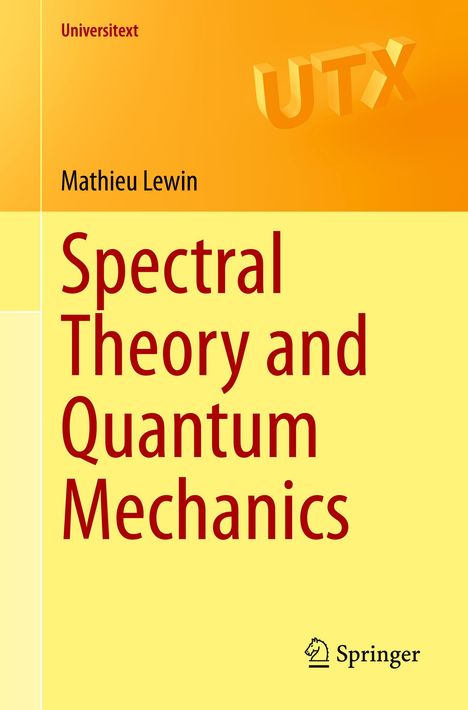 Mathieu Lewin: Spectral Theory and Quantum Mechanics, Buch